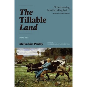 The Tillable Land - by  Melva Sue Priddy (Paperback) - 1 of 1