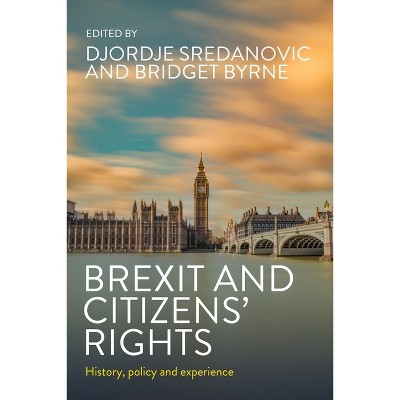 Brexit and Citizens' Rights - by  Djordje Sredanovic & Bridget Byrne (Hardcover)
