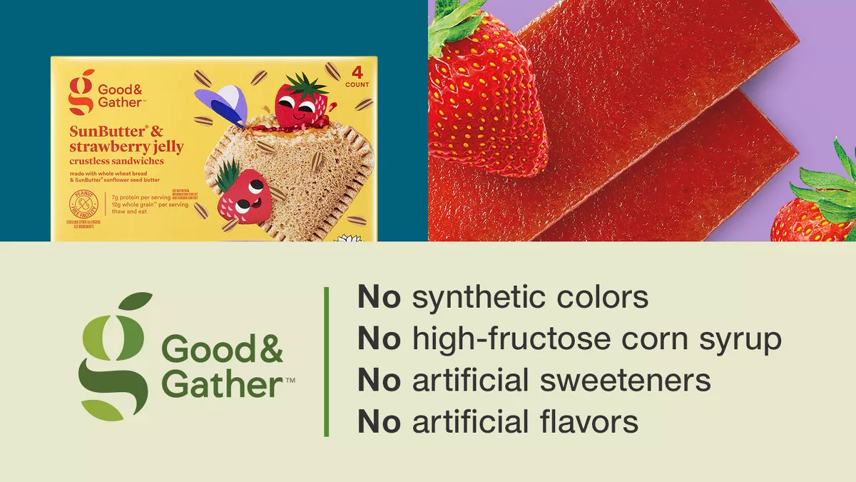 Good & Gather
No synthetic colors
No high-fructose corn syrup
No artificial sweeteners
No artificial flavors