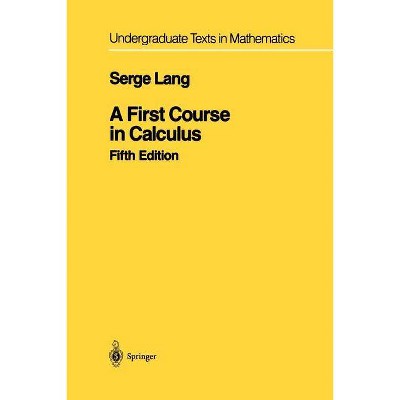 A First Course in Calculus - (Undergraduate Texts in Mathematics) 5th Edition by  Serge Lang (Paperback)