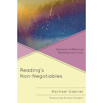 Reading's Non-Negotiables - by  Rachael Gabriel (Paperback)