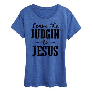 Women's - Instant Message - Leave The Judgin To Jesus Short Sleeve Graphic T-Shirt - 1 of 4