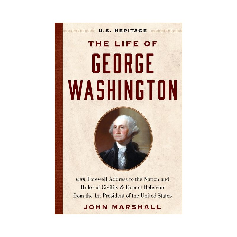 The Life of George Washington (U.S. Heritage) - by  John Marshall & George Washington (Hardcover), 1 of 2