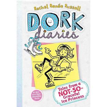 Tales from a Not-So-Graceful Ice Princess (Dork Diaries Series #4)(Hardcover) by Rachel Renee Russell