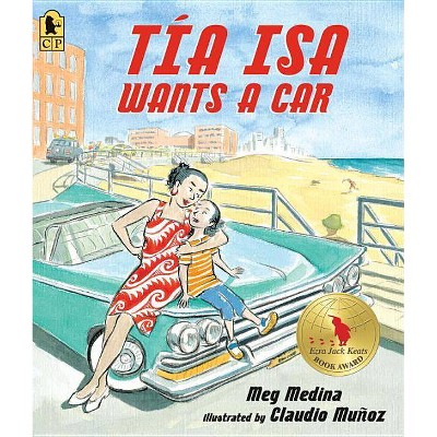 Tia ISA Wants a Car - by  Meg Medina (Paperback)