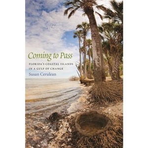 Coming to Pass - by  Susan Cerulean (Paperback) - 1 of 1