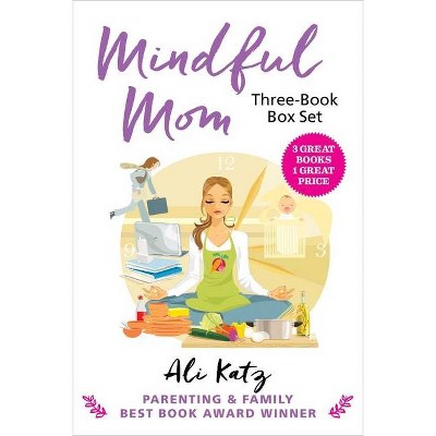 Mindful Mom Three-Book Box Set - (Hot Mess to Mindful Mom) by  Ali Katz (Paperback)