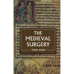The Medieval Surgery - by  Tony Hunt (Paperback) - 1 of 1