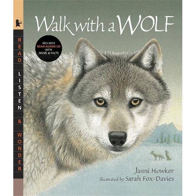 Walk with a Wolf - (Read, Listen, & Wonder) by  Janni Howker (Mixed Media Product)