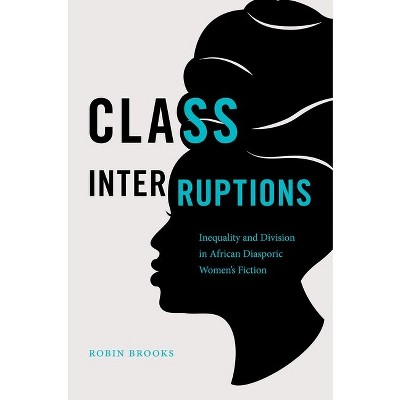 Class Interruptions - by  Robin Brooks (Paperback)
