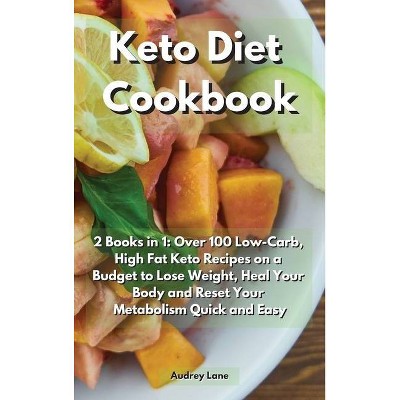 Keto Diet Cookbook - by  Audrey Lane (Hardcover)