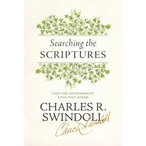 Searching the Scriptures - by  Charles R Swindoll (Paperback) - 1 of 1