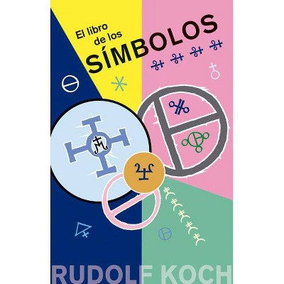 El Libro de Los Simbolos - by  Rudolf Koch (Paperback)