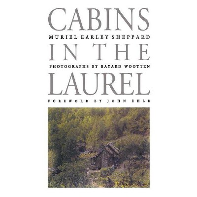 Cabins in the Laurel - (Chapel Hill Books) by  Muriel Earley Sheppard (Paperback)