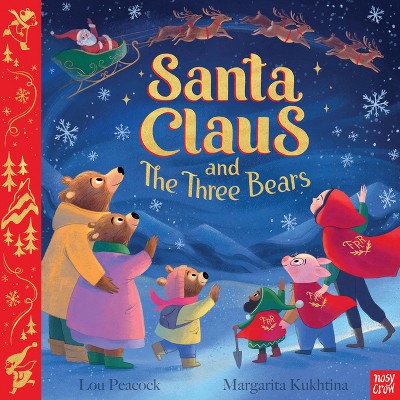 Santa Claus and the Three Bears - by  Lou Peacock (Hardcover)
