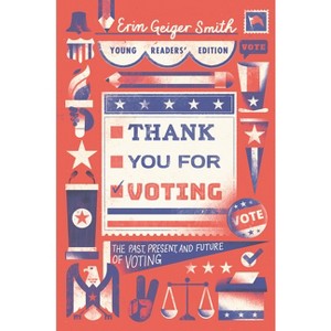 Thank You for Voting Young Readers' Edition - by  Erin Geiger Smith (Paperback) - 1 of 1
