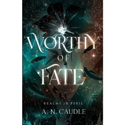 Worthy of Fate - (Realms in Peril) by A N Caudle