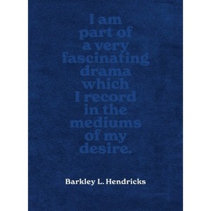 Barkley L. Hendricks - by  Susan Hendricks & David Katzenstein (Hardcover) - 1 of 1