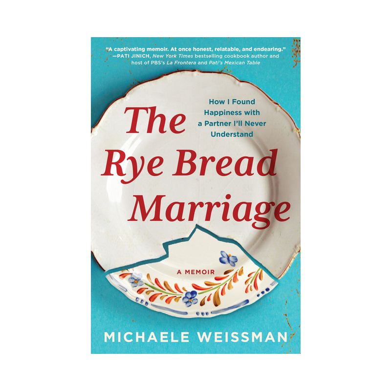The Rye Bread Marriage - by  Michaele Weissman (Hardcover), 1 of 2