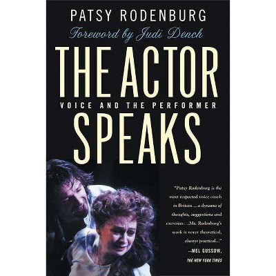 The Actor Speaks - by  Patsy Rodenburg (Paperback)