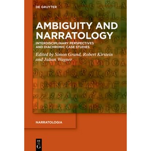 Ambiguity and Narratology - (Narratologia) by  Simon Grund & Robert Kirstein & Julian Wagner (Hardcover) - 1 of 1