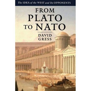 From Plato to NATO - by  David Gress (Paperback) - 1 of 1