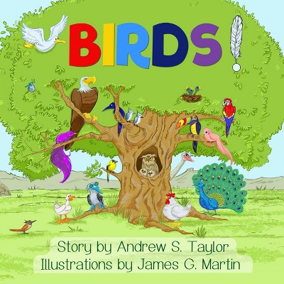 Birds! - by  Andrew S Taylor (Paperback)