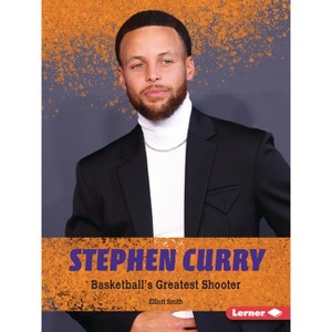 Stephen Curry - (Gateway Biographies) by  Elliott Smith (Paperback) - 1 of 1