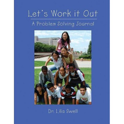 Let's Work It Out: A Problem-Solving Journal - by  Lila Swell (Paperback)