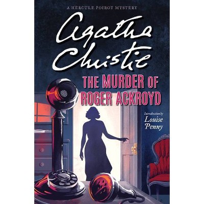 The Murder of Roger Ackroyd - (Hercule Poirot Mysteries) by  Agatha Christie (Paperback)