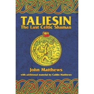 Taliesin - 2nd Edition by  John Matthews (Paperback) - 1 of 1