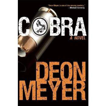 Cobra - (Benny Griessel Mysteries) by  Deon Meyer (Paperback)