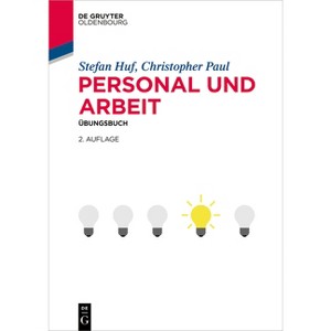 Personal Und Arbeit - (De Gruyter Studium) 2nd Edition by  Stefan Huf & Christopher Paul (Paperback) - 1 of 1