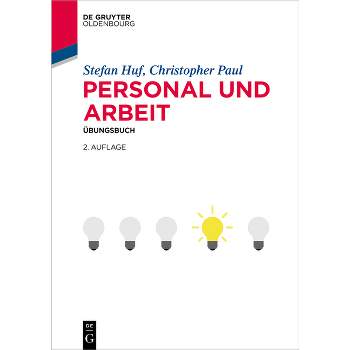 Personal Und Arbeit - (De Gruyter Studium) 2nd Edition by  Stefan Huf & Christopher Paul (Paperback)