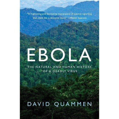 Ebola - by  David Quammen (Paperback)