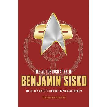 The Autobiography of Benjamin Sisko - (Star Trek Autobiographies) by Derek Tyler Attico