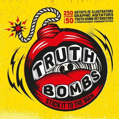 Truth Bombs. Stick It to the Man - (Paperback)