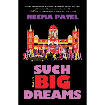 Such Big Dreams - by  Reema Patel (Paperback)