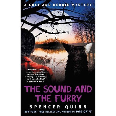 The Sound and the Furry, 6 - (Chet and Bernie Mystery) by  Spencer Quinn (Paperback)