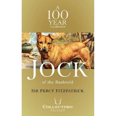 Jock of the Bushveld - by  Percy Fitzpatrick (Paperback)