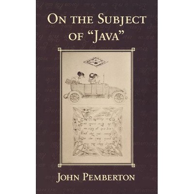 On the Subject of Java - by  John Pemberton (Hardcover)