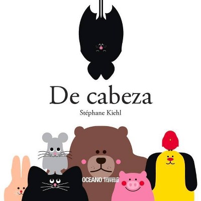 De Cabeza - (Primeras Travesías) by  Stéphane Kiehl (Board Book)