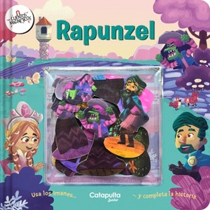 Rapunzel - (Cuentos Magnéticos) by  Los Editores de Catapulta (Hardcover) - 1 of 1