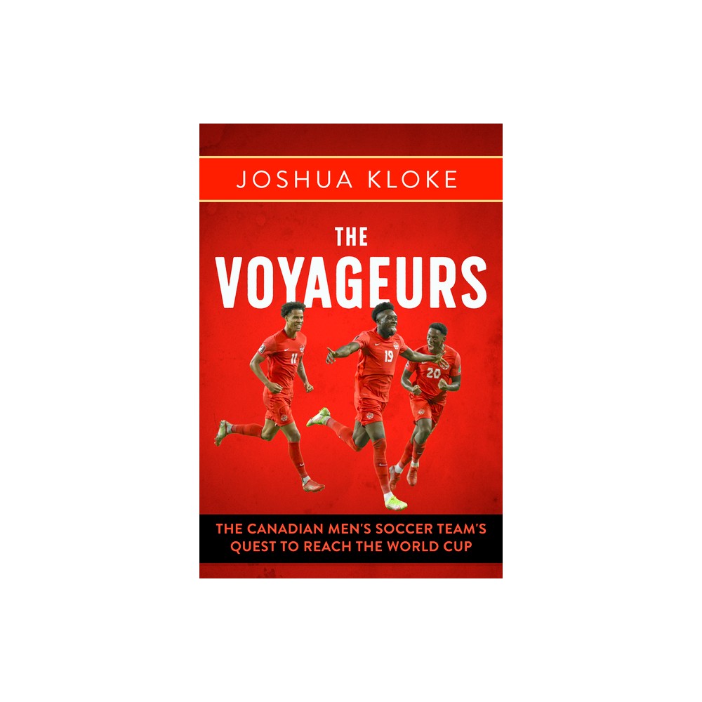 The Voyageurs - by Joshua Kloke (Paperback)