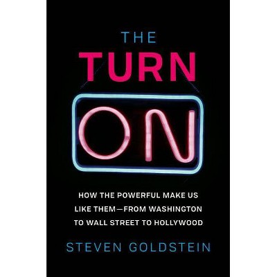 The Turn-On - by  Steven Goldstein (Hardcover)