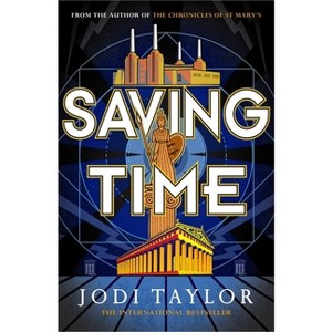 Saving Time - (Time Police) by Jodi Taylor - 1 of 1