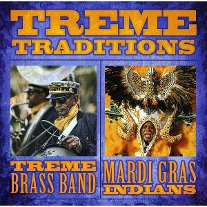 Mardi Gras Indians - Treme Traditions (CD) - 1 of 1