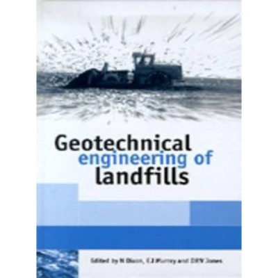 Geotechnical Engineering of Landfills - by  Neil Dixon & E J Murray & D R V Jones (Hardcover)