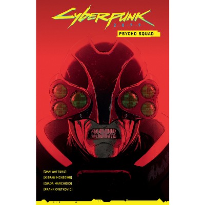 Cyberpunk 2077: Psycho Squad - by  Dan Watters (Paperback)