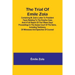 The trial of Emile Zola - by  Émile Zola (Paperback) - 1 of 1